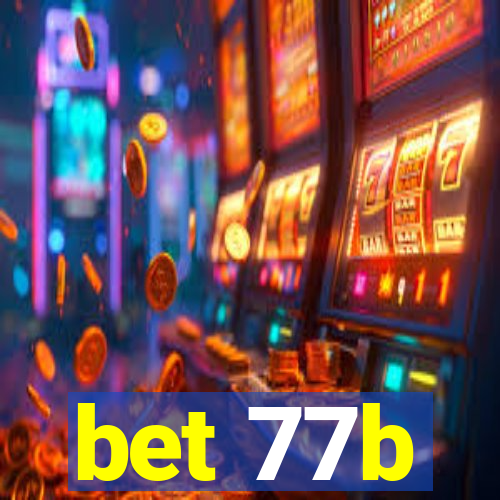 bet 77b